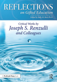 Reflections on Gifted Education (Critical Works by Joseph S. Renzulli and Colleagues) by Joseph Renzulli, Sally M. Reis, 9781618215055