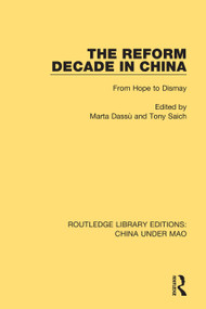 The Reform Decade in China (From Hope to Dismay) - 9781138343719 by Marta Dassù, Tony Saich, 9781138343719