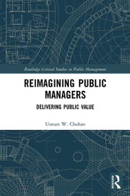Reimagining Public Managers (Delivering Public Value) - 9780367544096 by Usman W. Chohan, 9780367544096