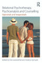Relational Psychotherapy, Psychoanalysis and Counselling (Appraisals and reappraisals) by Del Loewenthal, Andrew Samuels, 9780415721547