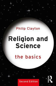 Religion and Science: The Basics by Philip Clayton, 9781138562769