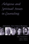 Religious and Spiritual Issues in Counseling (Applications Across Diverse Populations) by Mary Thomas Burke, Jane Carvile Chauvin, Judith G. Miranti, 9781583913727