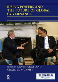 Rising Powers and the Future of Global Governance - 9781138209688 by Kevin Gray, Craig N. Murphy, 9781138209688