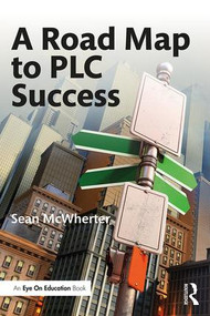 A Road Map to PLC Success - 9781138223554 by Sean McWherter, 9781138223554