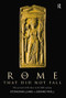 The Rome that Did Not Fall (The Survival of the East in the Fifth Century) - 9781138007031 by Gerard Friell, Stephen Williams, 9781138007031