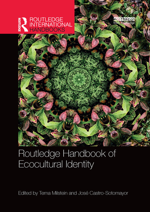 Routledge Handbook of Ecocultural Identity by Tema Milstein, José Castro-Sotomayor, 9781032336275