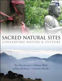 Sacred Natural Sites (Conserving Nature and Culture) - 9781849711678 by Bas Verschuuren, Jeffrey McNeely, Gonzalo Oviedo, Robert Wild, 9781849711678