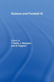 Science and Football III by Jens Bangsbo, Thomas Reilly, A Mark Williams, 9780415512268