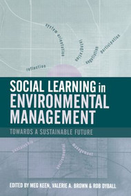 Social Learning in Environmental Management (Towards a Sustainable Future) - 9781844071838 by Rob Dyball, Meg Keen, 9781844071838