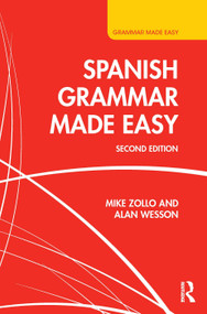 Spanish Grammar Made Easy - 9781138955820 by Mike Zollo, Alan Wesson, 9781138955820