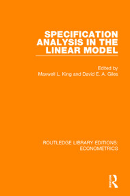 Specification Analysis in the Linear Model - 9780815350552 by Maxwell L. King, David E. A. Giles, 9780815350552