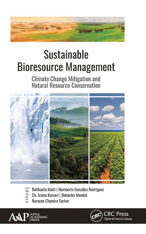 Sustainable Bioresource Management (Climate Change Mitigation and Natural Resource Conservation) - 9781774635117 by Ratikanta Maiti, Humberto González Rodríguez, Ch. Aruna Kumari, Debashis Mandal, 9781774635117