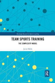 Team Sports Training (The Complexity Model) - 9781032336879 by Javier Sainz, 9781032336879