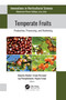 Temperate Fruits (Production, Processing, and Marketing) - 9781774637739 by Debashis Mandal, Ursula Wermund, Lop Phavaphutanon, Regina Cronje, 9781774637739