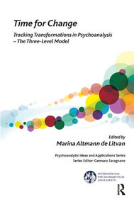 Time for Change (Tracking Transformations in Psychoanalysis - The Three-Level Model) - 9781782201816 by Marina Altmann de Litvan, 9781782201816