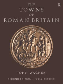 The Towns of Roman Britain - 9780415170413 by John Wacher, 9780415170413