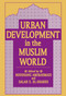 Urban Development in the Muslim World - 9781412847353 by Hooshang Amirahmadi, 9781412847353