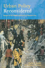 Urban Policy Reconsidered (Dialogues on the Problems and Prospects of American Cities) by Charles C. Euchner, Stephen J. McGovern, 9780415944717