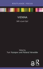 Vienna (Still a Just City?) by Yuri Kazepov, Roland Verwiebe, 9780367680114