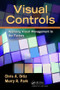 Visual Controls (Applying Visual Management to the Factory) by Chris A. Ortiz, 9781439820902