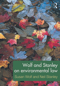 Wolf and Stanley on Environmental Law by Susan Wolf, Neil Stanley, 9780415685160