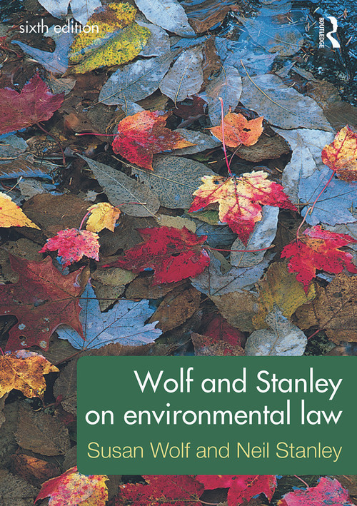 Wolf and Stanley on Environmental Law by Susan Wolf, Neil Stanley, 9780415685160