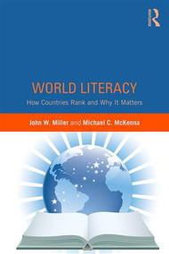 World Literacy (How Countries Rank and Why It Matters) by John W. Miller, Michael C. McKenna, 9781138909564