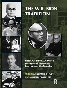 The W.R. Bion Tradition - 9781782200369 by Howard B. Levine, Giuseppe Civitarese, 9781782200369