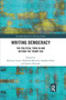 Writing Democracy (The Political Turn in and Beyond the Trump Era) - 9781032177533 by Shannon Carter, Deborah Mutnick, Stephen Parks, Jessica Pauszek, 9781032177533