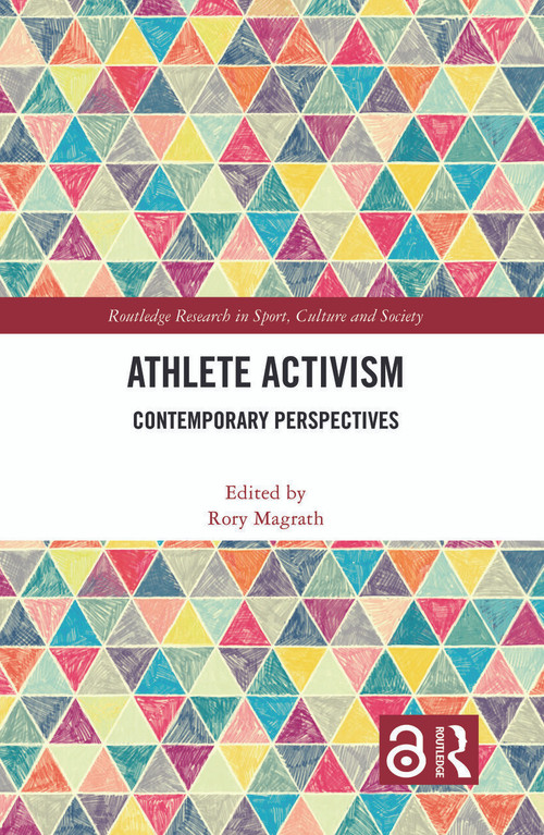 Athlete Activism (Contemporary Perspectives) - 9780367690717 by Rory Magrath, 9780367690717