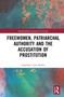 Freewomen, Patriarchal Authority, and the Accusation of Prostitution - 9780367759469 by Stephanie Lynn Budin, 9780367759469
