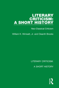 Literary Criticism: A Short History (Neo-Classical Criticism) - 9780367692186 by William K. Wimsatt, Jr., Cleanth Brooks, 9780367692186
