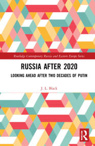 Russia after 2020 (Looking Ahead after Two Decades of Putin) - 9780367745950 by J. L. Black, 9780367745950
