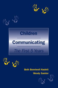 Children Communicating (The First 5 Years) - 9780415515504 by Beth Bonniwell Haslett, Wendy Samter, 9780415515504