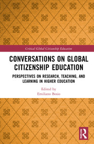 Conversations on Global Citizenship Education (Perspectives on Research, Teaching, and Learning in Higher Education) - 9780367740566 by Emiliano Bosio, 9780367740566