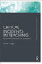 Critical Incidents in Teaching (Classic Edition) (Developing professional judgement) - 9780415686273 by David Tripp, 9780415686273