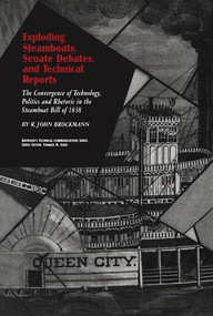 Exploding Steamboats, Senate Debates, and Technical Reports - 9780415404112 by R. John Brockmann, 9780415404112