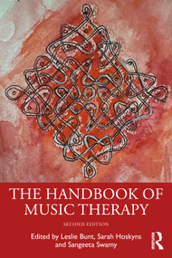 The Handbook of Music Therapy - 9781138846166 by Leslie Bunt, Sarah Hoskyns, Sangeeta Swamy, 9781138846166