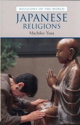 Japanese Religions by Michiko Yusa, Ninian Smart, 9780415262842