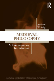 Medieval Philosophy (A Contemporary Introduction) - 9780367366742 by Andrew W Arlig, 9780367366742