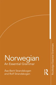 Norwegian: An Essential Grammar by Ase-Berit Strandskogen, Barbara White, Rolf Strandskogen, 9780415109796
