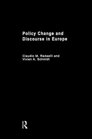 Policy Change & Discourse in Europe - 9781138874091 by Claudio M. Radaelli, Vivien Schmidt, 9781138874091