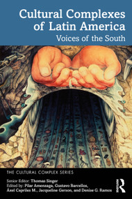 Cultural Complexes of Latin America (Voices of the South) by Thomas Singer, 9781032510415