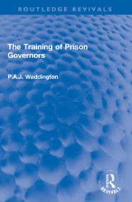 The Training of Prison Governors - 9781032274614 by P.A.J. Waddington, 9781032274614
