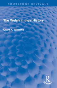 The Welsh in their History by Gwyn A. Williams, 9781032274591