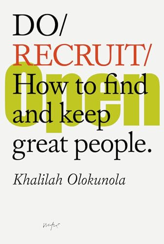 Do Recruit (How to find and keep great people.) by Khalilah Olokunola, 9781914168307