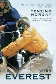 After Everest (Tiger of the Snows on Top of the World) by Tenzing Norgay, 9781783342518