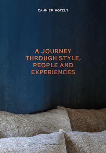 Zannier Hotels (A Journey Through Style, People and Experiences) by Ash James, 9789198656503