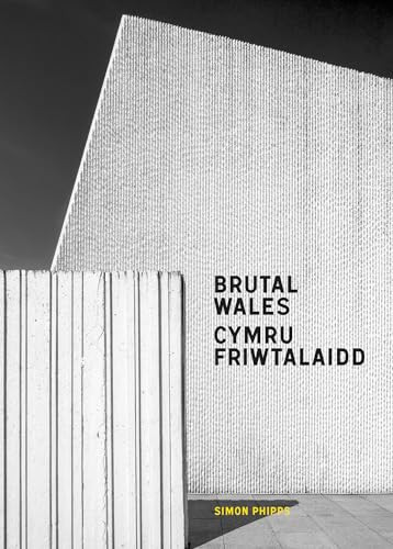 Brutal Wales by Simon Phipps, 9781914613548