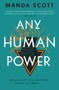 Any Human Power by Manda Scott, 9781914613562